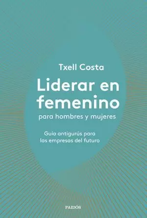 LIDERAR EN FEMENINO PARA HOMBRES Y MUJERES