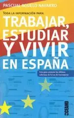 TRABAJAR ESTUDIAR Y VIVIR EN ESPAÑA