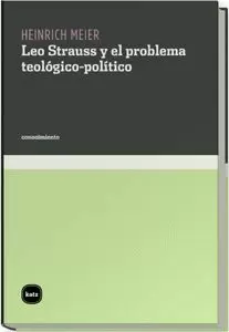 LEO STRAUSS Y EL PROBLEMA TEOLOGICO-POLITICO