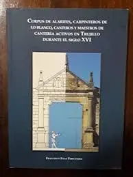 CORPUS DE ALARIFES, CARPINTEROS DE LO BLANCO, CANTEROS Y MAESTROS DE CANTERÍA AC