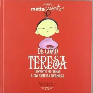 DE CÓMO TERESA CONVIRTIÓ EN CHINAS A DOS FAMILIAS ESPAÑOLAS
