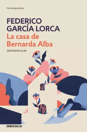 LA CASA DE BERNARDA ALBA (EDICIÓN ESCOLAR)