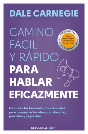 EL CAMINO FÁCIL Y RÁPIDO PARA HABLAR EFICAZMENTE