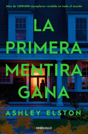 LA PRIMERA MENTIRA GANA