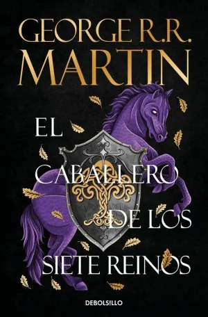 EL CABALLERO DE LOS SIETE REINOS (CANCIÓN DE HIELO Y FUEGO)