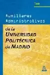 AUXILIARES ADMINISTRATIVOS DE LA UNIVERSIDAD POLITÉCNICA DE MADRID. TEST