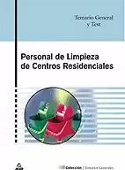 PERSONAL DE LIMPIEZA DE CENTROS RESIDENCIALES. TEMARIO GENERAL Y TEST