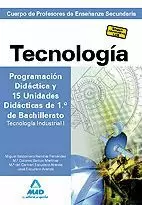 TECNOLOGÍA. PROGRAMACIÓN DIDÁCTICA Y 15 UNIDADES DIDÁCTICAS DE 1º DE BACHILLERATO