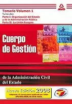 CUERPO DE GESTION DE LA ADMINISTRACION CIVIL DEL ESTADO 2008. TEMARIO VOLUMEN 1