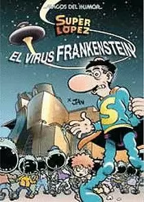 EL VIRUS FRANKENSTEIN. SUPER LOPEZ.