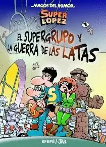 SUPER LOPEZ. EL SUPERGRUPO Y LA GUERRA DE LAS LATAS