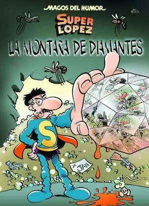 MAGOS DEL HUMOR SUPER LÓPEZ 165. LA MONTAÑA DE DIAMANTES