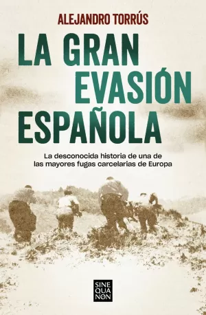 LA GRAN EVASIÓN ESPAÑOLA