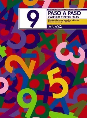 PASO A PASO, CÁLCULO Y PROBLEMAS 9, MATEMÁTICAS, EDUCACIÓN PRIMARIA, 2 CICLO