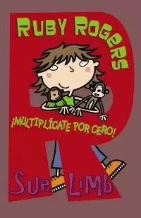 RUBY ROGERS. ¡MULTIPLÍCATE POR CERO!