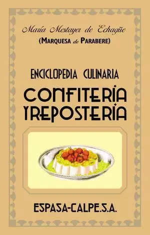 CONFITERÍA Y REPOSTERIA - ENCICLOPEDIA CULINARIA