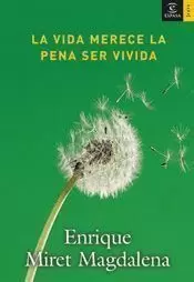 VIDA MERECE LA PENA SER VIVIDA, LA