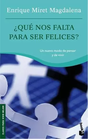 QUE NOS FALTA PARA SER FELICES