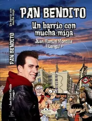 PAN BENDITO. UN BARRIO CON MUCHA MIGA