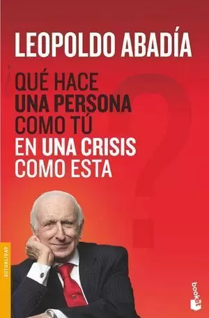 ¿QUÉ HACE UNA PERSONA COMO TÚ EN UNA CRISIS COMO ESTA?