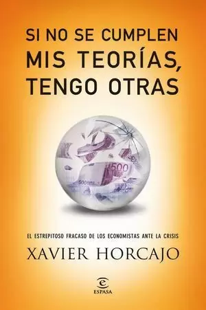 SI NO SE CUMPLEN MIS TEORÍAS, TENGO OTRAS