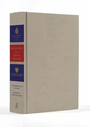 DICCIONARIO DE LA LENGUA ESPAÑOLA. VIGESIMOTERCERA EDICIÓN. VERSIÓN COLECCIONISTA