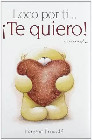LOCO POR TI ¡TE QUIERO!