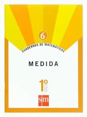CUADERNO DE MATEMÁTICAS 6. MEDIDA 1º ESO