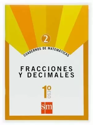 CUADERNO DE MATEMÁTICAS 2. FRACCIONES Y DECIMALES 1º ESO