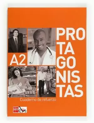PROTAGONISTAS A2. CUADERNO DE REFUERZO