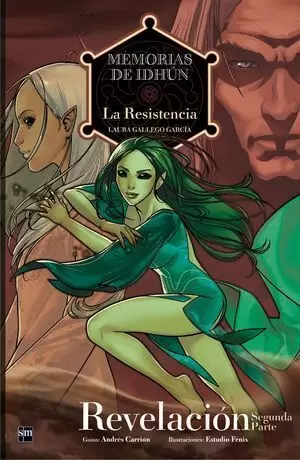 MEMORIAS DE IDHÚN: LA RESISTENCIA. REVELACIÓN. SEGUNDA PARTE