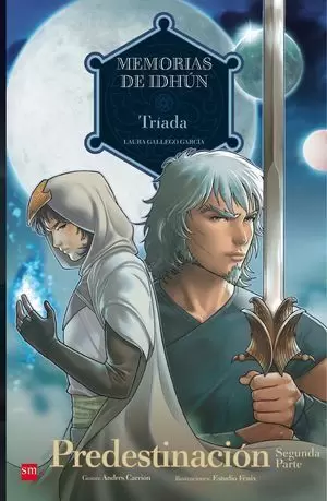 MEMORIAS DE IDHÚN: TRÍADA. PREDESTINACIÓN. SEGUNDA PARTE