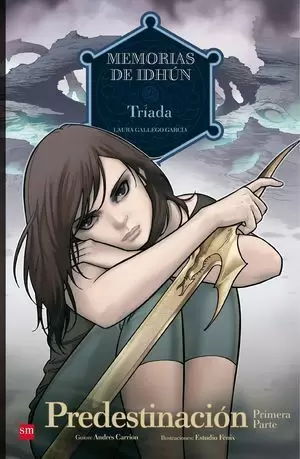 MEMORIAS DE IDHÚN: TRÍADA. PREDESTINACIÓN. PRIMERA PARTE