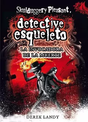 SKULDUGGERY PLEASANT. LA INVOCADORA DE LA MUERTE