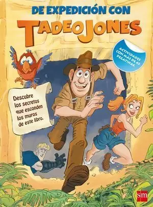 DE EXPEDICION CON TADEO JONES. PASATIEMPOS CON PEGATINAS