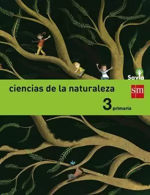 CIENCIAS DE LA NATURALEZA. 3 PRIMARIA. SAVIA