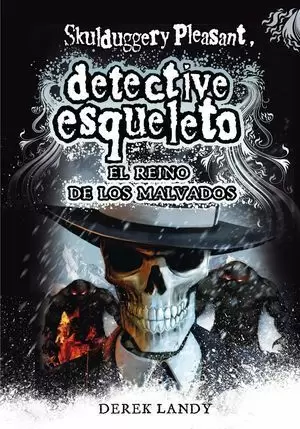 SKULDUGGERY PLEASANT. EL REINO DE LOS MALVADOS