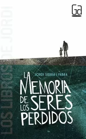 LA MEMORIA DE LOS SERES PERDIDOS