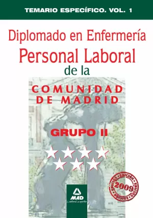 DIPLOMADO EN ENFERMERIA TEMARIO ESPECIFICO I. PERSONAL LABORAL COMUNIDAD DE MADRID. GRUPO II