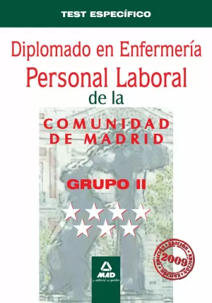 TEST ESPECÍFICO. DIPLOMADO EN ENFERMERÍA. PERSONAL LABORAL GRUPO II DE LA COMUNIDAD DE MADRID