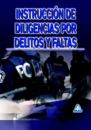 INSTRUCCIÓN DE DILIGENCIAS POR DELITOS Y FALTAS