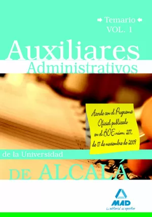 AUXILIARES ADMINISTRATIVOS DE LA UNIVERSIDAD DE ALCALÁ. TEMARIO VOL.I