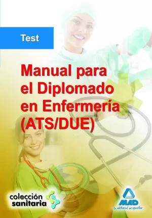 MANUAL PARA EL DIPLOMADO EN ENFERMERIA ATS/DUE. TEST