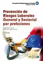 PREVENCION DE RIESGOS LABORALES GENERAL Y SECTORIAL POR PROFESIONES