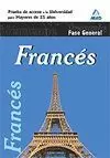 FRANCES. FASE GENERAL. PRUEBA DE ACCESO A LA UNIVERSIDAD PARA MAYORES DE 25 AÑOS