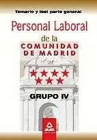 TEMARIO GENERAL Y TEST GRUPO IV. PERSONAL LABORAL DE LA COMUNIDAD DE MADRID