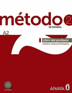 MÉTODO 2 DE ESPAÑOL . LIBRO DEL PROFESOR A2