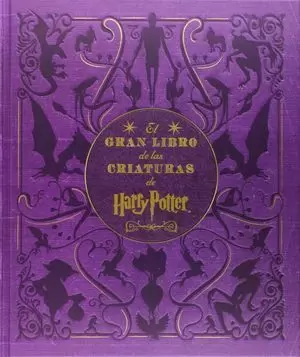 EL GRAN LIBRO DE LAS CRIATURAS DE HARRY POTTER