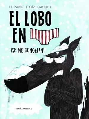 LOBO EN CALZONCILLOS 2. ¡SE ME CONGELAN!