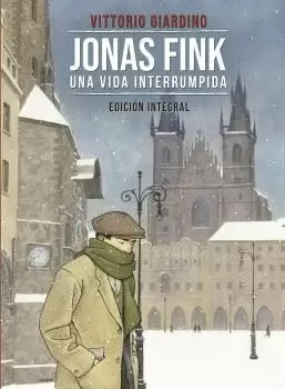JONAS FINK. UNA VIDA INTERRUMPIDA (EDICIÓN INTEGRAL)